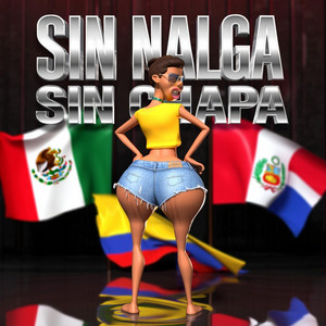 SIN NALGA SIN CHAPA by Brondy Nasty