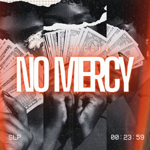 No Mercy by The Dogger