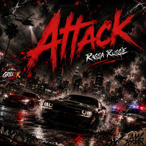 Attack by Ragga Ruggie, Grill21k, Big Roundz