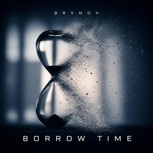 Borrow Time by BRVN0V