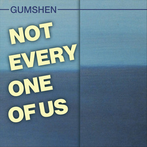 Not Every One of Us by Gumshen