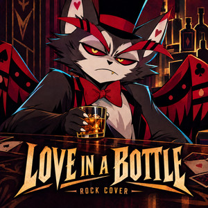 Love In a Bottle - Rock Version by id3ntd