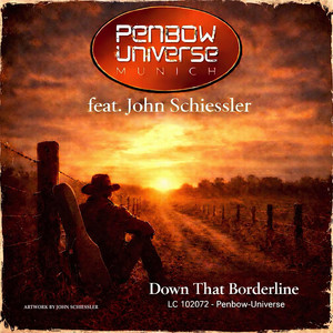 Down That Borderline by PenBow Universe, John Schiessler
