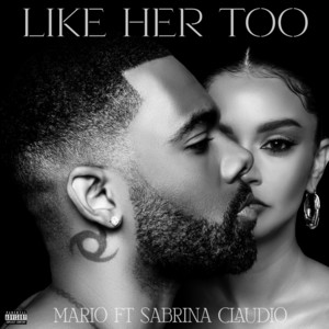Like Her Too by Mario, Sabrina Claudio