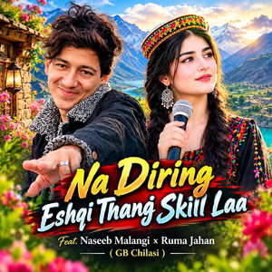 Na Diring Eshqi Thang Skill Laa by GB Chilasi, Naseeb Malangi, Ruma Jahan