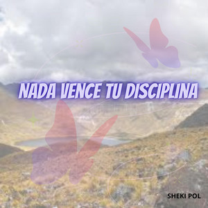 Nada vence tu disciplina by Lau Velvet