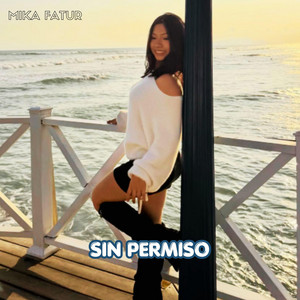 SIN PERMISO by MIKA TAFUR
