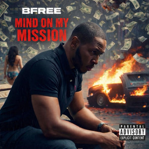 Mind on My Mission by Bfree