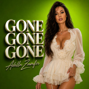 GONE GONE GONE by Adella Zamfir