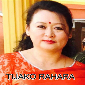 Manju Thapa - Tijako Rahara