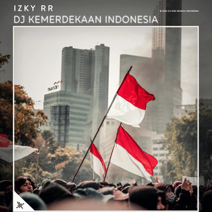 Izky RR - DJ Kemerdekaan Indonesia