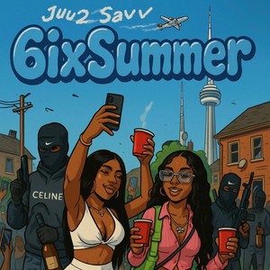 Juu2Savv - 6ixSummer