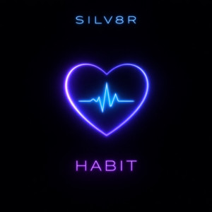 HABIT by SILV8R