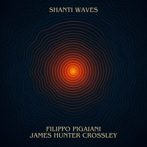 Shanti Waves by Filippo Pigaiani, James Hunter Crossley