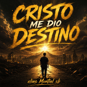 CRISTO ME DIO DESTINO by ELIAS MONTIEL SB
