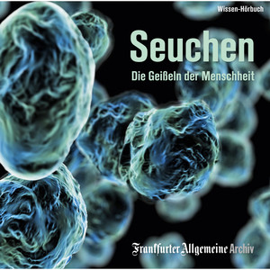 Seuchen (Die Geißeln der Menschheit)