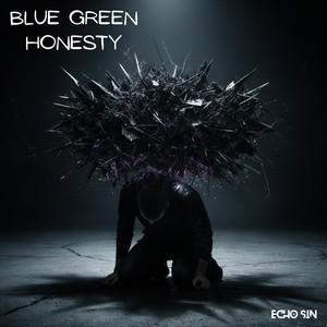 Blue Green Honesty by EcHo SIN