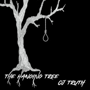 The Hanging Tree by CJ Truth