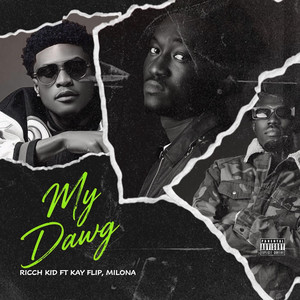 My Dawg by RICCH KID, Kay Flip, Milona