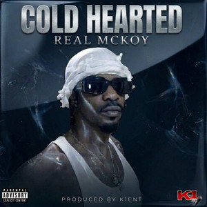 Cold Hearted by Real Mckoy