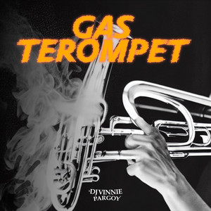 Gas Terompet by DJ VINNIE PARGOY