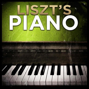 Franz Liszt — Liszt's Piano (2026)