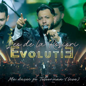 Leo de la Rosiori - Ma dusei pe Teleorman (Live)