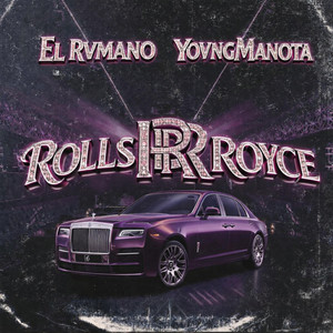 Rolls Royce by El Rvmano, YovngManota