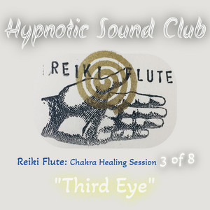 Hypnotic Sound Club - Third Eye Intuition and Insight part One