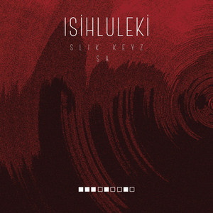 Isihluleki by SLIK KEYZ SA