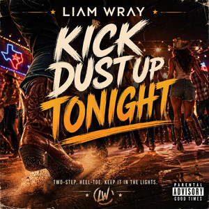 Kick dust up tonight by LIΛM WRΛY