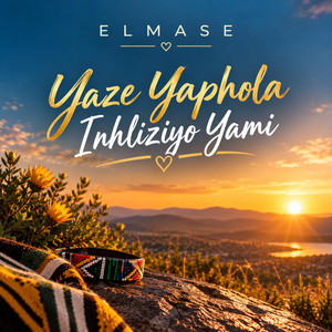 Yaze Yaphola Inhliziyo Yami by Elmase