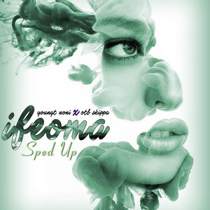 Ifeoma (feat. O.T.B SKIPPA) [Sped Up]
