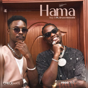 Ray G & Bruce Melody - Hama