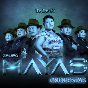 GRUPO MAYAS ORQUESTAS - Te Perdí (En Vivo)