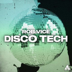Disco Tech by Rob Vice
