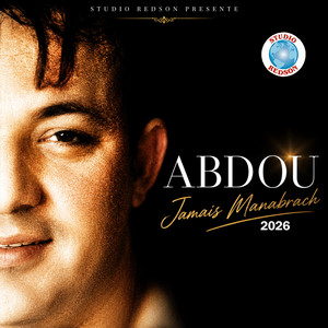 Jamais Manabrach by Cheb Abdou, Cheikh Abdou
