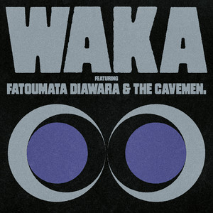 Waka by Jembaa Groove, Fatoumata Diawara, The Cavemen.