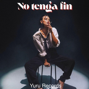 No Tenga Fin by Yuru Records
