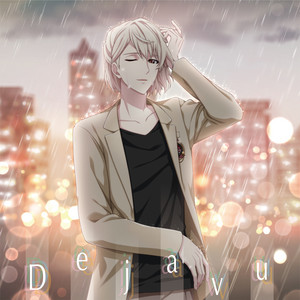 Dejavu by 棗 巳波 (CV.西山宏太朗)