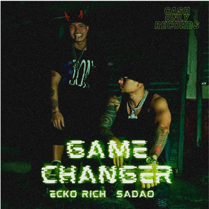 GAME CHANGER by Sadao, ECKO RICH