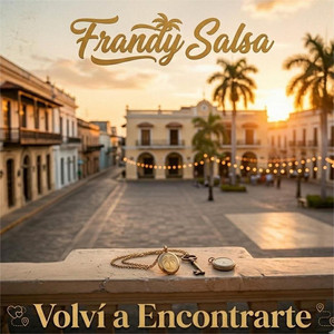 Volvi a Encontrarte by Frandy Salsa