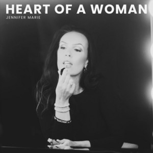 Heart of a Woman by Jennifer Marie
