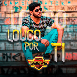 D-Boys - Louco por Ti