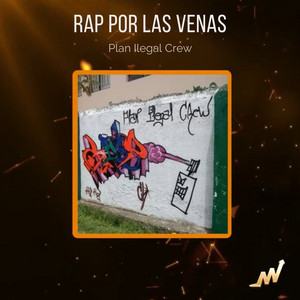 Rap por las Venas by Plan ilegal crew
