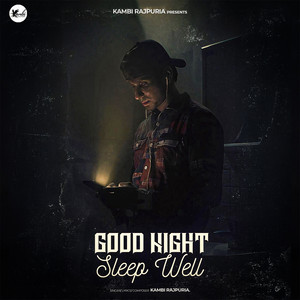 Good Night Sleep Well by Kambi Rajpuria, Maverick