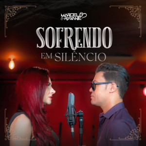 Marcelo e Rayane - Sofrendo em Silêncio