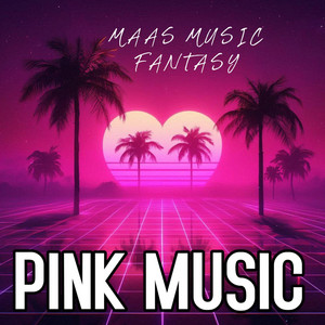 PINK MUSIC by MAAS MUSIC FANTASY