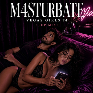 M4STURBATE by Vegas Girls 74
