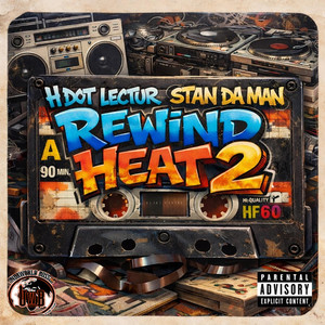 Rewind Heat 2 by H Dot Lectur, Stan Da Man Bkny